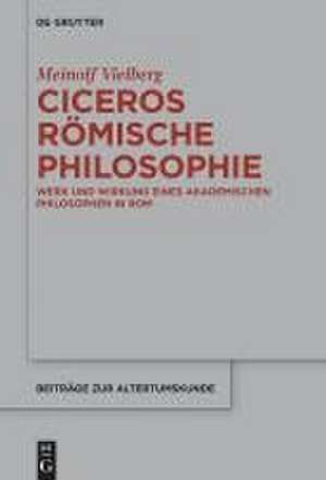 Ciceros römische Philosophie de Meinolf Vielberg