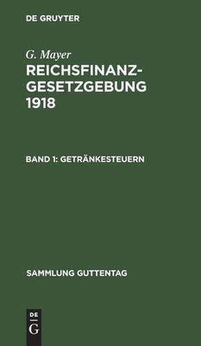 Getränkesteuern: Bd. 1 de Georg Mayer