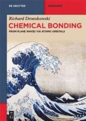 Chemical Bonding de Richard Dronskowski