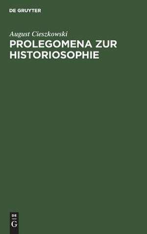 Prolegomena zur Historiosophie de August Cieszkowski