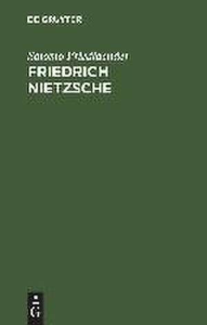 Friedrich Nietzsche: Eine intellektuale Biographie de Salomo Friedlaender