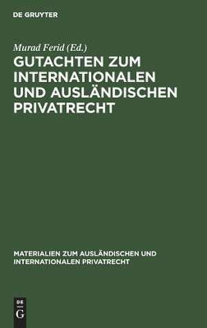 Gutachten zum internationalen und ausländischen Privatrecht: 1967/1968 de Murad Ferid