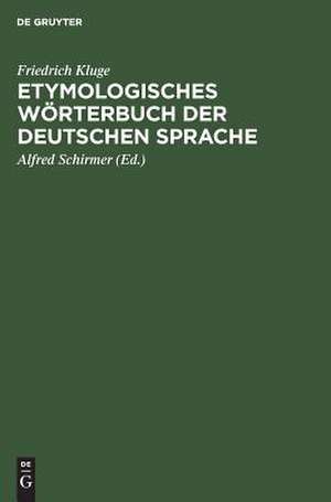 Etymologisches Wörterbuch der deutschen Sprache de Friedrich Kluge