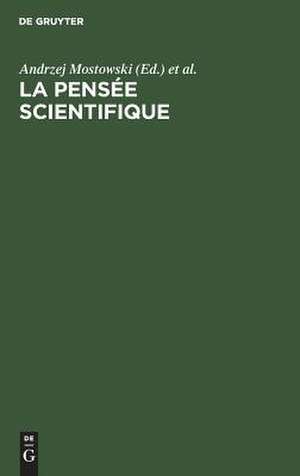 La pensée scientifique: quelques concepts, démarches et méthodes de Andrzej [Mitarb.] Mostowski