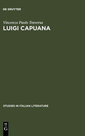 Luigi Capuana: Critic and novelist de Vincenzo Paolo Traversa