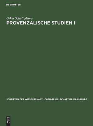 Provenzalische Studien I de Oskar Schultz-Gora