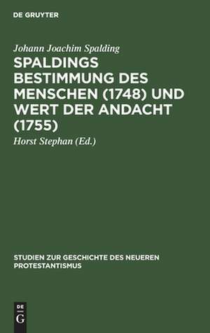 Bestimmung des Menschen (1748) und Wert der Andacht (1755) de Johann Joachim Spalding