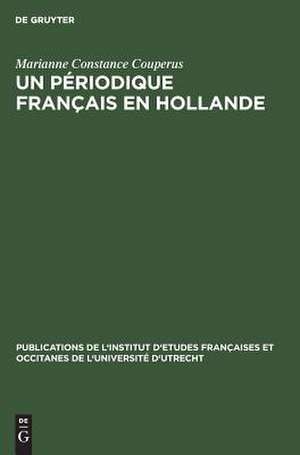 Un périodique français en Hollande: le glaneur historique (1731 - 1733) de Marianne Constance Couperus