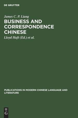 Business and correspondence Chinese: an introduction de James C. P. Liang