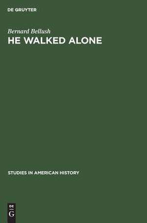 He walked alone: A biography of John Gilbert Winant de Bernard Bellush