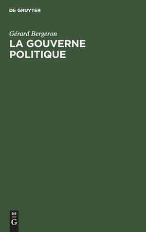 La gouverne politique de Gérard Bergeron