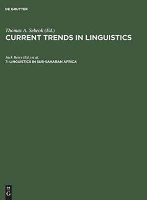 Linguistics in Sub-Saharan Africa: aus: Current trends in linguistics, 7 de Jack Berry