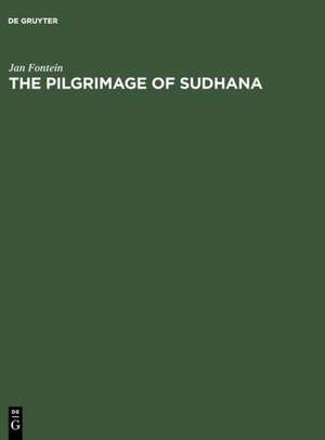 The pilgrimage of Sudhana: a study of Gandavyuha illustrations in China, Japan and Java de Jan Fontein