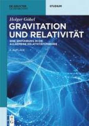 Gravitation und Relativität de Holger Göbel