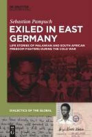 Exiled in East Germany de Sebastian Pampuch