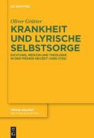 Krankheit und lyrische Selbstsorge de Oliver Grütter