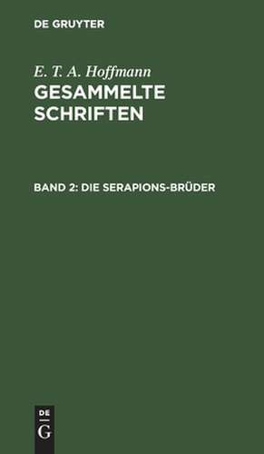 Die Serapions-Brüder: Gesammelte Erzählungen und Mährchen; Bd. 2, aus: [Gesammelte Schriften ] E. T. A. Hoffmann's gesammelte Schriften., Bd. 2 de Theodor [Ill.] Hosemann