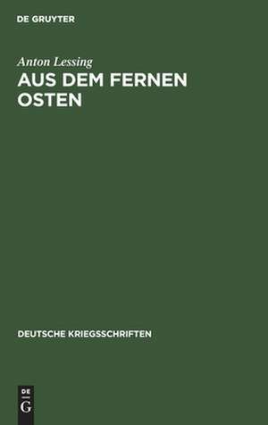 Aus dem fernen Osten: ein RückSick und AusSick de Anton Lessing