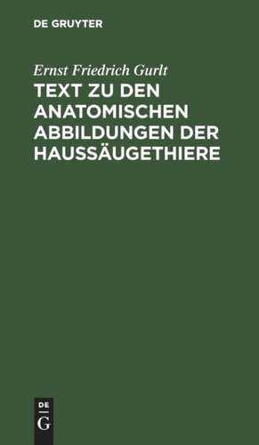 Text zu den anatomischen Abbildungen der Haussäugethiere de Ernst Friedrich Gurlt