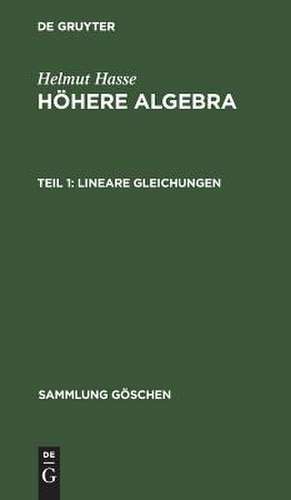 Lineare Gleichungen: aus: Höhere Algebra, 1 de Helmut Hasse