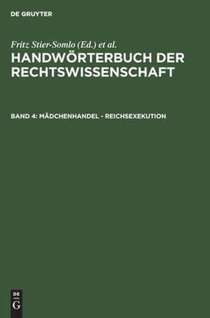 Mädchenhandel - Reichsexekution: aus: Handwörterbuch der Rechtswissenschaft, 4 de Fritz Stier-Somlo