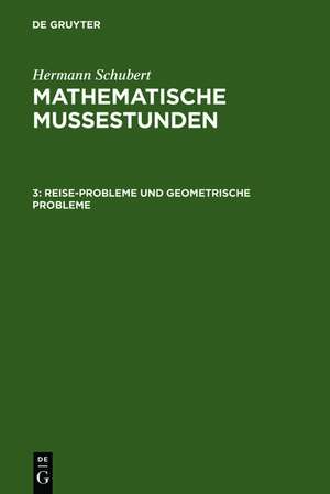 Reise-Probleme und geometrische Probleme de Hermann Schubert