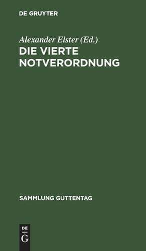 Die vierte Notverordnung: (vierte Verordnung des Reichspräsidenten zur Sicherung von Wirtschaft und Finanzen und zum Schutze des inneren Friedens vom 8. Dezember 1931) ; erläuterte Textausgabe mit Durchführungsverordnungen de Arthur Bloch