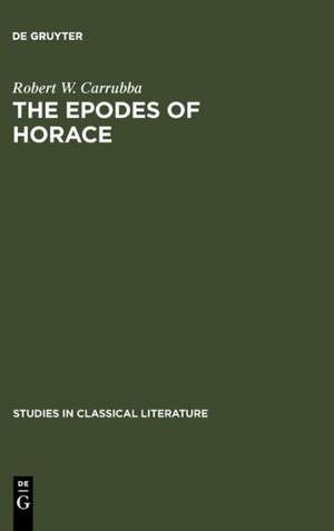 The epodes of Horace: a study in poetic arrangement de Robert W. Carrubba