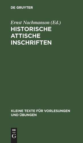 Historische attische Inschriften de Ernst Nachmanson