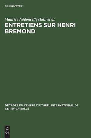 Entretiens sur Henri Bremond de Maurice Nédoncelle