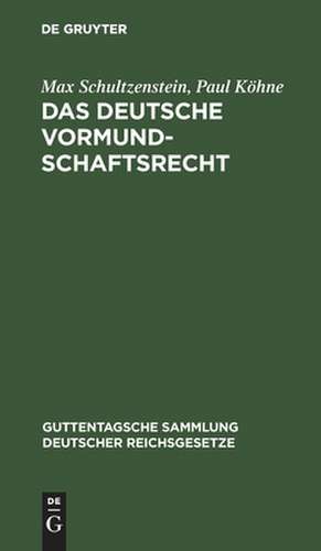 Das deutsche Vormundschaftsrecht und das preußische Gesetz über die Fürsorgeerziehung Minderjähriger vom 2. Juli 1900: nebst den dazu gehörigen preußischen nebengesetzen und allgemeinen Verfügungen ; mit Erläuterungen und Sachregister de Max Schultzenstein