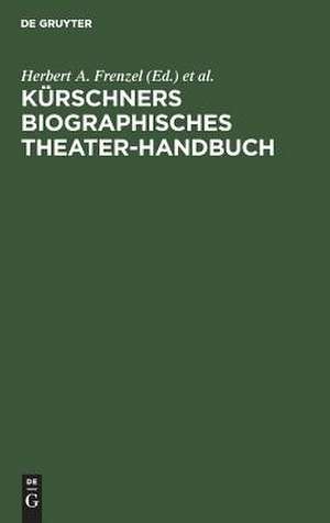 [Josef] Kürschners biographisches Theater-Handbuch de Herbert A. Frenzel