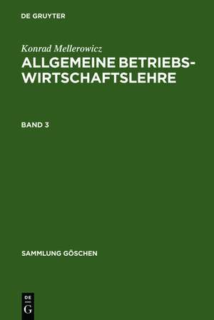 Konrad Mellerowicz: Allgemeine Betriebswirtschaftslehre. Band 3 de Konrad Mellerowicz