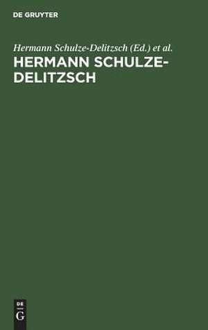 Hermann Schulze-Delitzsch: Leben und Wirken de Friedrich Thorwart