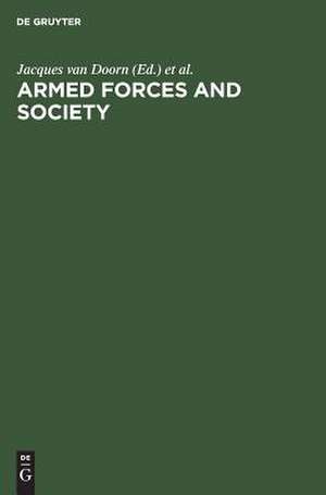 Armed forces and society: Sociological essays de Jacobus Adrianus Antonius Doorn