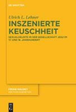 Inszenierte Keuschheit de Ulrich L. Lehner