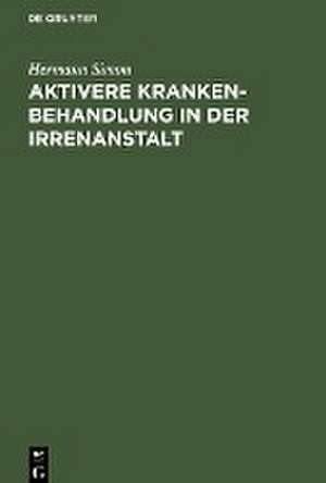 Aktivere Krankenbehandlung in der Irrenanstalt de Hermann Simon