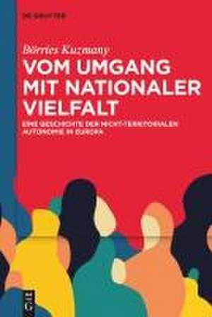 Vom Umgang mit nationaler Vielfalt de Börries Kuzmany