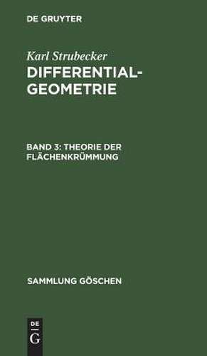 Theorie der Flächenkrümmung: aus: Differentialgeometrie, 3 de Karl Strubecker