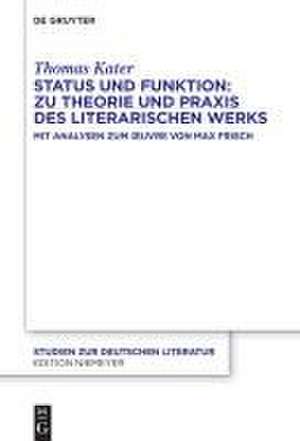 Status und Funktion: Zu Theorie und Praxis des literarischen Werks de Thomas Kater