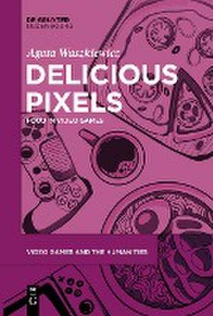 Delicious Pixels de Agata Waszkiewicz