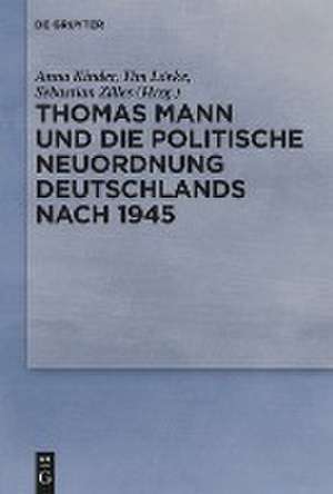 Thomas Mann und die politische Neuordnung Deutschlands nach 1945 de Anna Kinder