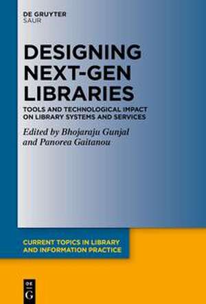 Designing Next-Gen Libraries de Bhojaraju Gunjal