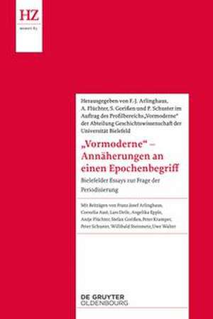 'Vormoderne' - Annäherungen an einen Epochenbegriff de Franz-Josef Arlinghaus