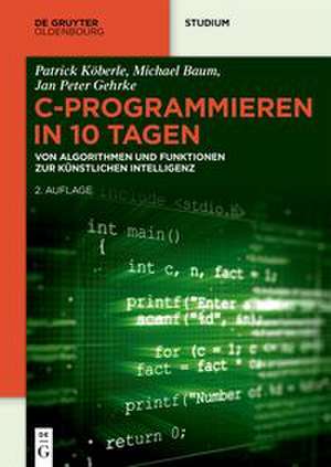 C-Programmieren in 10 Tagen de Jan Peter Gehrke