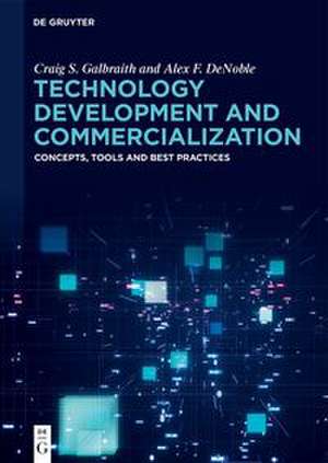 Technology Development and Commercialization de Craig S. Galbraith