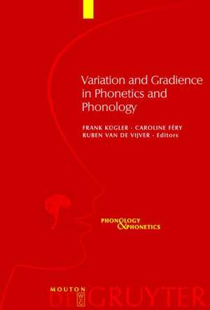 Variation and Gradience in Phonetics and Phonology de Frank Kügler