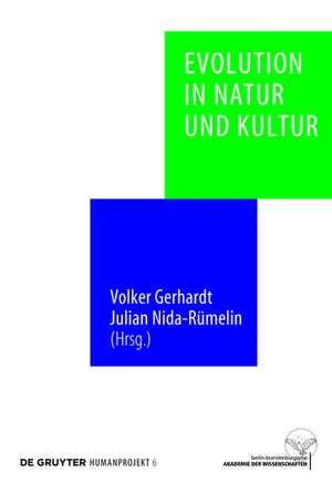 Evolution in Natur und Kultur de Volker Gerhardt