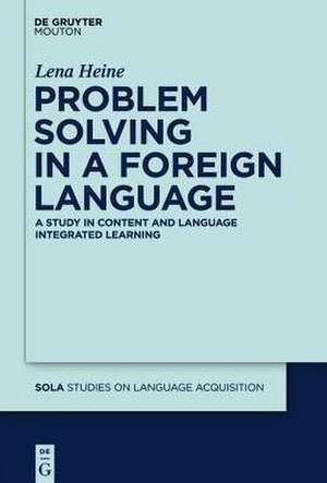 Problem Solving in a Foreign Language de Lena Heine