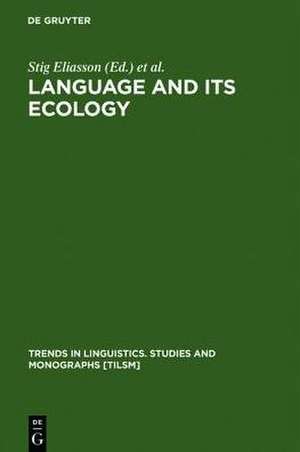 Language and its Ecology: Essays in Memory of Einar Haugen de Stig Eliasson